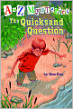 The Quicksand Question (A to Z Mysteries Series #17)