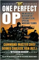 One Perfect Op: An Insider's Account of the Navy SEAL Special Warfare Teams