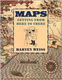 Maps by Harvey Weiss: Book Cover