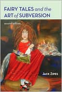 Fairy Tales and the Art of Subversion