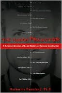The Human Predator: A Historical Chronicle of Serial Murder and Forensic Investigation