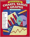 Scholastic Success With Charts, Tables, and Graphs: Grades 5-6