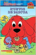 Clifford el Gran Perro Colorado: Huevos de Pascua (Clifford Big Red Reader: The Big Egg Hunt)