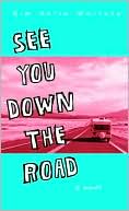 See You Down the Road
