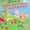 Strawberry Shortcake: Where Are Custard and Pupcake?