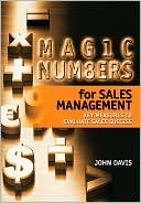 Magic Numbers for Sales Management: Key Measures to Evaluate Sales Success