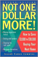 Not One More Dollar!: How to Save $3,000 to $30,000 Buying Your Next Home
