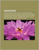 Passover: Song of Songs, Matzo, Kitniyot, Passover Seder, Plagues of Egypt, the Exodus, Fast of the Firstborn, a Rugrats Passove