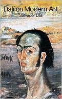 Dali on Modern Art: The Cuckolds of Antiquated Modern Art