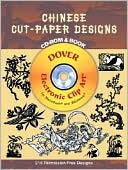 Chinese Cut-Paper Designs CD-ROM and Book (Dover Electronic Clip Art)
