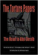 The Torture Papers: The Road to Abu Ghraib