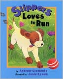 Slippers Loves to Run