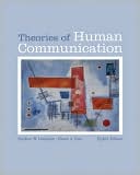Theories of Human Communication (with InfoTrac)