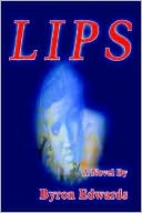 Lips by Byron Edwards: Book Cover