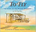 To Fly: The Story of the Wright Brothers