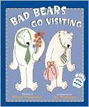 Bad Bears Go Visiting (Irving and Muktuk Series)