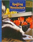 Houghton Mifflin Spelling and Vocabulary: Student Edition Consumable Level 4 2006