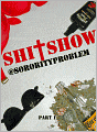 Sorry I'm Not Sorry: Shitshow (Part 1)