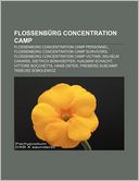 Flossenb rg concentration camp: Flossenb rg concentration camp personnel, Flossenb rg concentration camp survivors