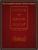 Think and Grow Rich - The Complete Classic: Deluxe Edition