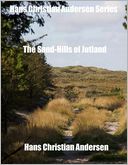 Hans Christian Andersen Series: The Sand-Hills of Jutland