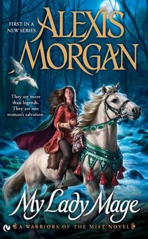 My Lady Mage: A Warriors of the Mist Novel
