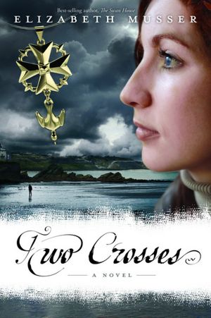 Two Crosses (Secrets of the Cross Trilogy)