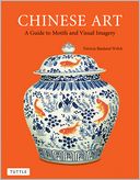 Chinese Art: A Guide to Motifs and Visual Imagery