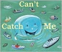 Can't Catch Me