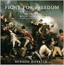 Fight for Freedom: The American Revolutionary War
