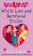 White Lies and Barefaced Truths (Truth or Dare Series)
