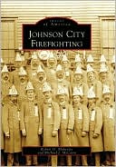 download Johnson City Firefighting, New York (Images of America Series) book