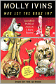Who Let the Dogs In?: Incredible Political Animals I Have Known