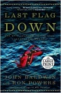 Last Flag Down: The Epic Journey of the Last Confederate Warship
