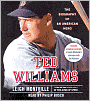 Ted Williams: The Biography of an American Hero