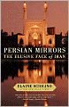 Persian Mirrors: The Elusive Face of Iran