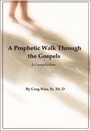 A Prophetic Walk Through the Gospels