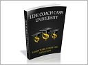 download Life Coach Cash University - Learn To Be A High Paid Life Coach book
