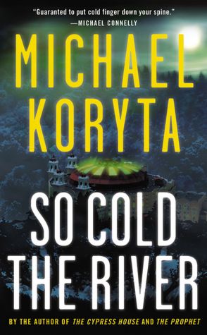 So Cold the River