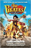 The Pirates! Band of Misfits (Movie Tie-in Edition): An Adventure with Scientists & An Adventure with Ahab