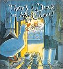 There's A Duck In My Closet