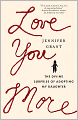 Love You More: The Divine Surprise of Adopting My Daughter