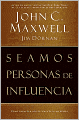 Seamos personas de influencia: Como impactar positivamente a los demas