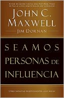 Seamos personas de influencia: Como impactar positivamente a los demas