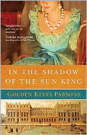 In the Shadow of the Sun King (Darkness to Light Series #1)