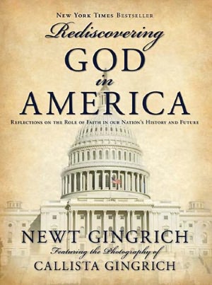 Rediscovering God in America: Reflections on the Role of Faith in our Nation's History and Future