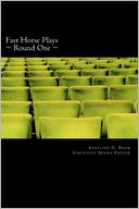 Fast Horse Plays, Round One