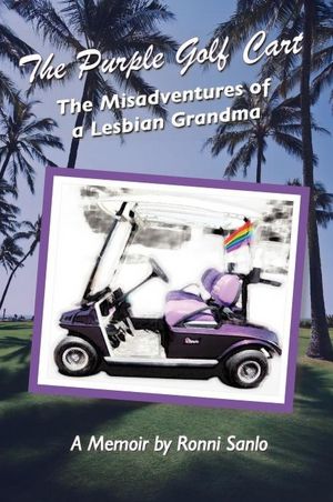 Purple Golf Cart: The Misadventures of a Lesbian Grandma