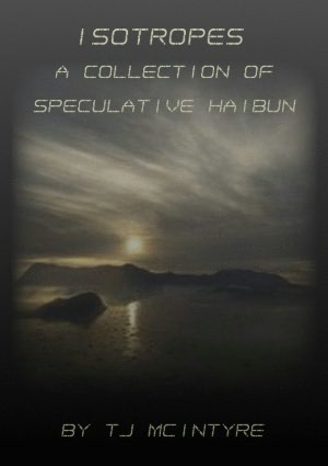 Isotropes: A Collection of Speculative Haibun