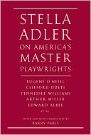 Stella Adler on Miller, Williams, Inge, + O'Neill